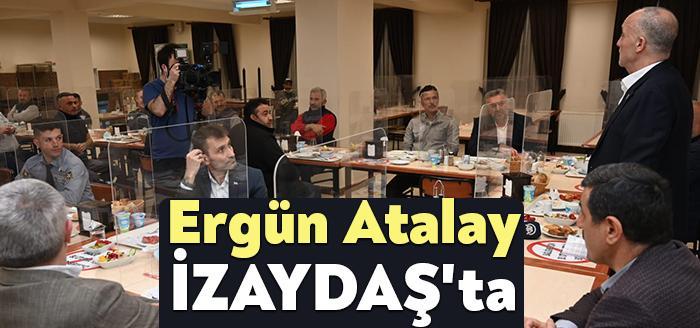 Türk-İş Genel başkanımız Ergün Atalay, İZAYDAŞ'ta işçilerle bir araya gelerek