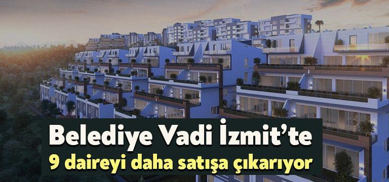 Vadi İzmit Evleri’nde 9 daire daha yeni sahibini bekliyor. Son