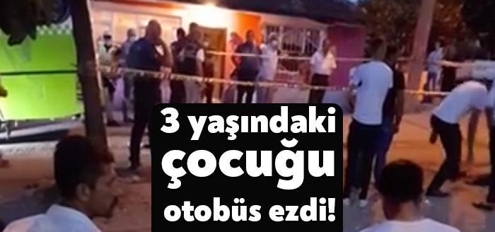 İzmit Tavşantepe Mahallesinde özel halk otobüsünün altında kalan 3 yaşındaki
