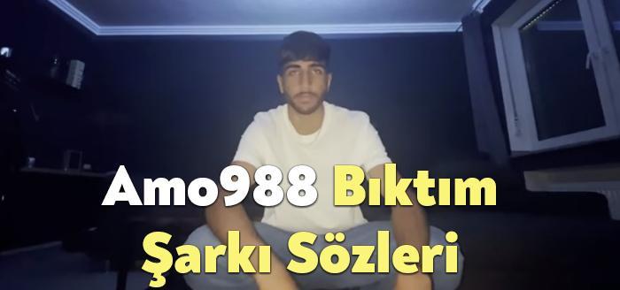 Amo988 Bıktım Şarkı Sözleri dinleyiciler tarafından merak ediliyor. Amo988 Bıktım