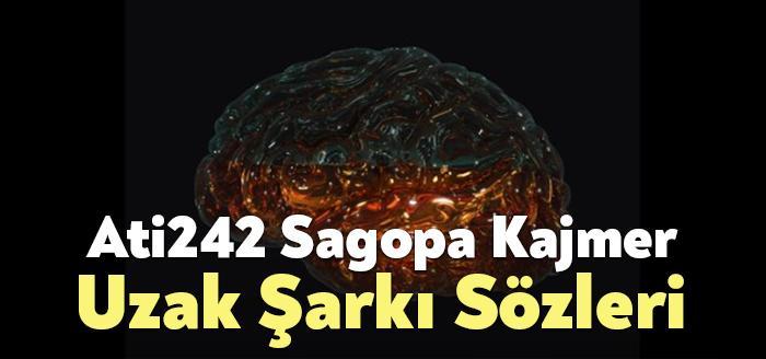 Ati242 Sagopa Kajmer Uzak Şarkı Sözleri dinleyiciler tarafından merak ediliyor.