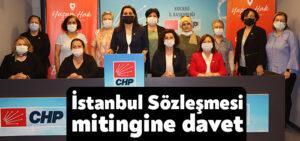 CHP’li kadınlardan İstanbul Sözleşmesi mitingine davet