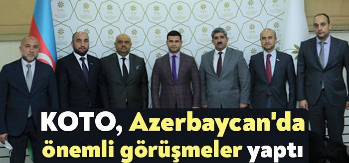KOTO Başkanı Necmi Bulut ve beraberindeki heyetin Azerbaycan’a gerçekleştirdiği iş