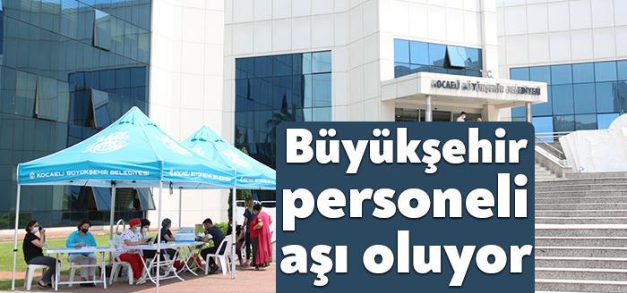 Kocaeli Büyükşehir Belediyesi personelleri Sağlık Bakanlığı’nın aşı programı kapsamında, iş