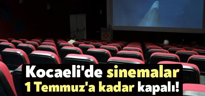 Kocaeli Valiliği, Kocaeli genelinde sinemaların faaliyetlerinin 1 Temmuz tarihine kadar