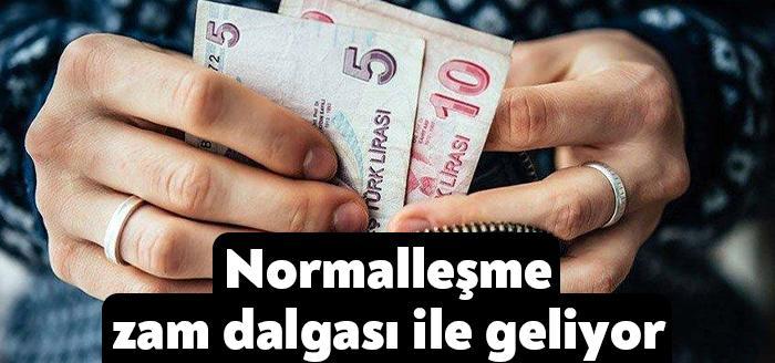 Piyasa açılıyor ancak normalleşme bir zam dalgası ile birlikte geliyor.