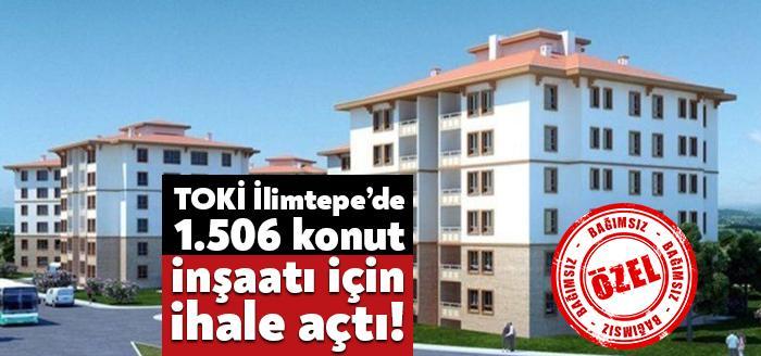 TOKİ Körfez İlimtepe’de 1.506 adet konut inşaatı için iki ayrı