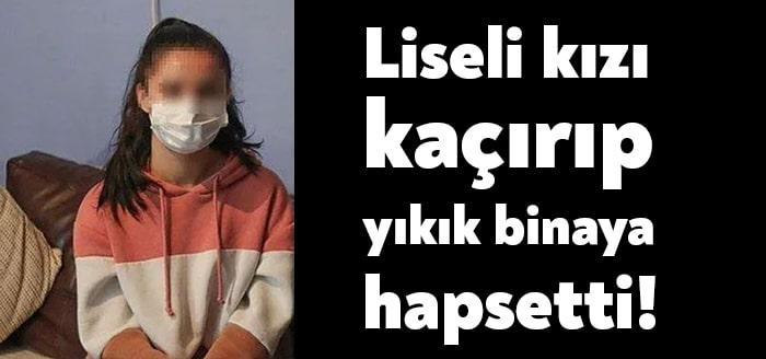İstanbul'da liseli E.A., M.A. tarafından tehditle kaçırılarak 8 gün boyunca