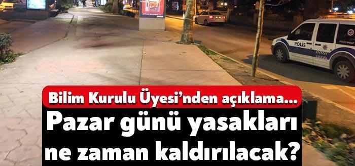Prof. Dr. Mustafa Necmi İlhan, pazar günü uygulanan sokağa çıkma