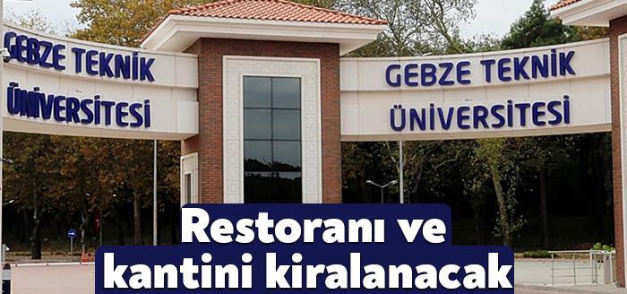 Gebze Teknik Üniversitesi Rektörlüğü, kantin, kafeterya ve restaurant için kiralama
