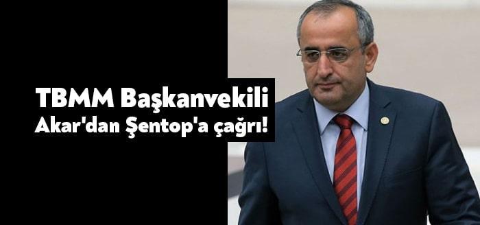 TBMM Başkanvekili Haydar Akar, TBMM Başkanı Mustafa Şentop'a çağrıda bulundu.