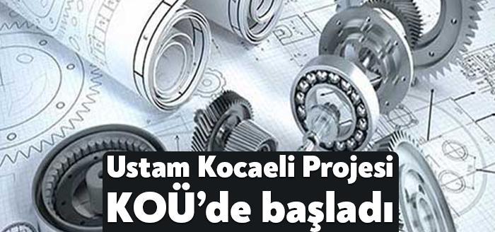 Türkiye’ye model olacak olan Ustam Kocaeli Projesi’nin eğitimleri Kocaeli Üniversitesi’nde