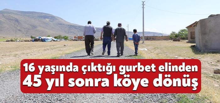 16 yaşında çıktığı gurbet elinden 45 yıl sonra Büyükşehir’in desteğiyle