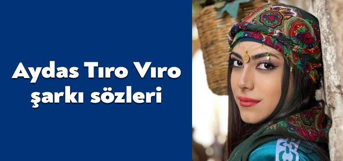 Ünlü Tiktokçu Aydas Tıro Vıro şarkı sözleri yayınlandı. Kısa sürede
