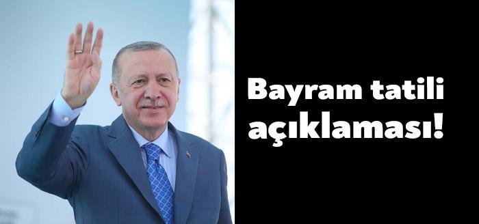 Cumhurbaşkanı Erdoğan kurban bayramı tatilinin kaç gün olacağını Millete Sesleniş'le
