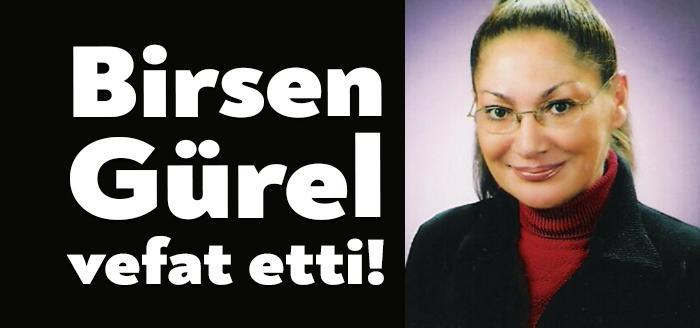 İzmitlilerin yakından tanıdığı bir isim olan Birsen Gürel vefat etti.