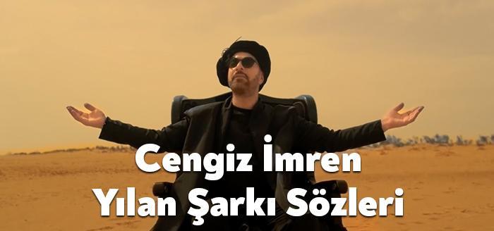 Tanınmış şarkıcı Cengiz İmren Yılan şarkı sözleri yayınladı. Youtube üzerinde