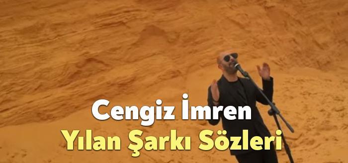 Cengiz İmren Yılan Şarkı Sözleri dinleyiciler tarafından merak ediliyor. Cengiz