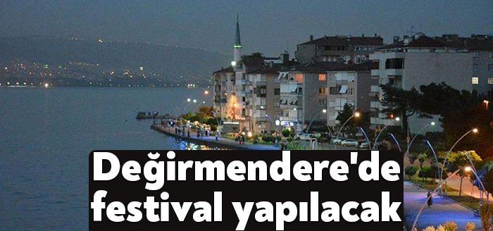 Değirmendere’de festival yapılacak