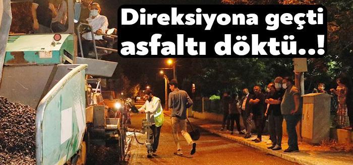 Şener Söğüt, altyapısı biten bölgelerde gece devam eden asfalt çalışmasını