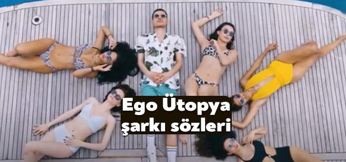 Ünlü şarkıcı Ego Ütopya şarkı sözleri yayınlandı. Kısa sürede beğeni