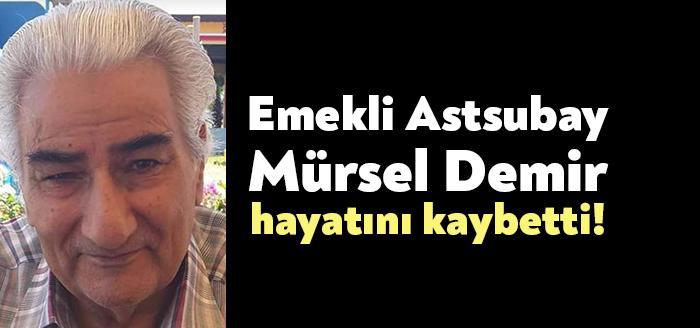 İzmitli Emekli Jandarma Astsubayı Mürsel Demir (81) vefat etti.