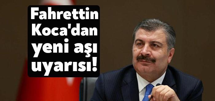 Koronavirüsle mücadele kapsamında aşılama çalışmaları devam ederken Sağlık Bakanı Fahrettin