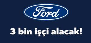 Ford Otosan 3 bin işçi alacak!