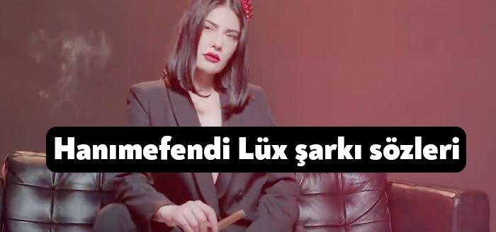 Şarkıcı Hanımefendi Lüx şarkı sözleri yayınladı. Kısa sürede binlerce kişinin