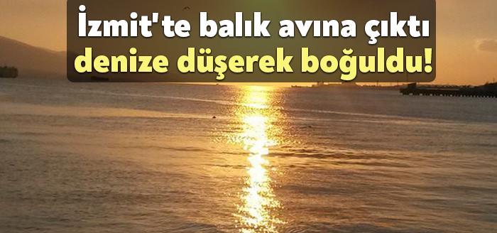 İzmit'te arkadaşları ile tekneyle balık avına çıkan kişi tekneden denize