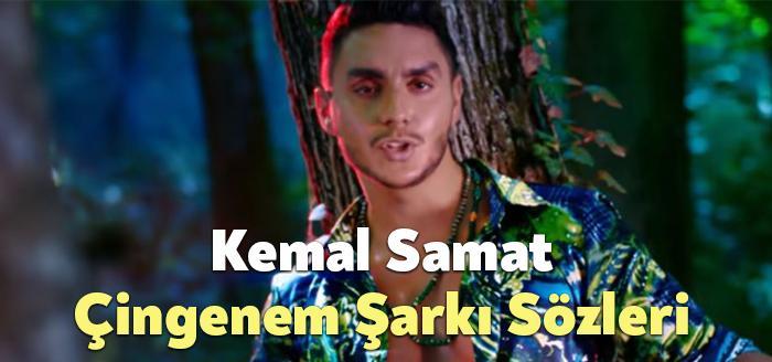 Kemal Samat Çingenem Şarkı Sözleri dinleyiciler tarafından merak ediliyor. Kemal
