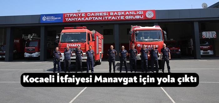 Kocaeli İtfaiyesi Manavgat için yola çıktı