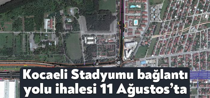 Kocaeli Büyükşehir Belediyesi, Kocaeli Stadyumu bağlantı yolu için 11 Ağustos