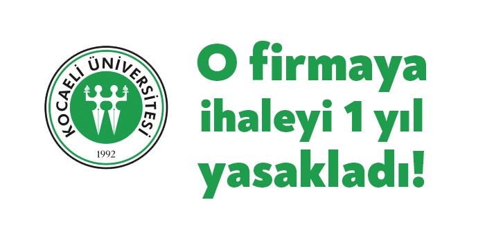 Kocaeli Üniversitesi Döner Sermaye İşletme Müdürlüğü, ihalelere katılmaktan yasaklama kararını