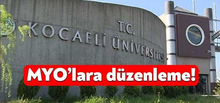 Kocaeli Üniversitesi Meslek Yüksek Okulları'nda yeni düzenlemeye gidildi. Üniversite yönetiminden