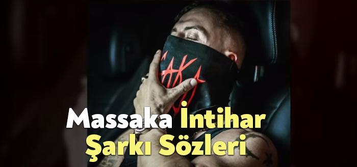 Massaka İntihar Şarkı Sözleri dinleyiciler tarafından merak ediliyor. Massaka İntihar