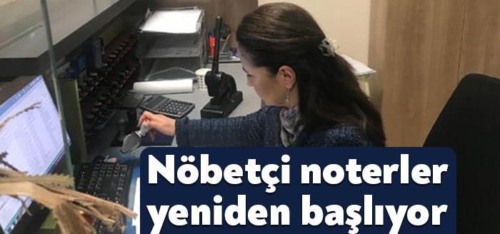Corona virüsü salgını önlemleri nedeniyle bir süre ara verilen nöbetçi