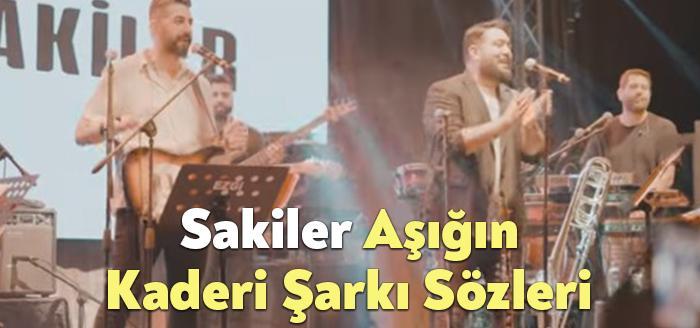 Sakiler Aşığın Kaderi Şarkı Sözleri dinleyiciler tarafından merak ediliyor. Sakiler