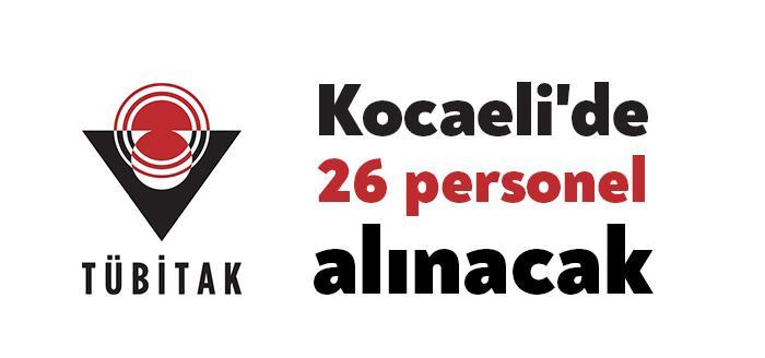 TÜBİTAK Bilimsel ve Teknolojik Araştırma Kurumu Başkanlığı, Kocaeli’de 26 personel
