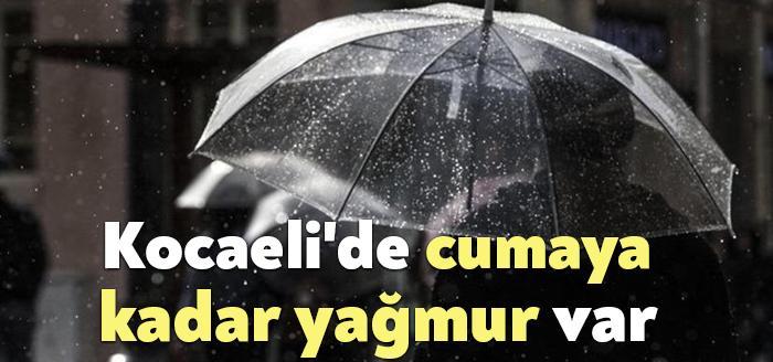 Kocaeli Meteoroloji Müdürlüğü verilerine göre Kocaeli'de yağmur, etkisini hafta içi