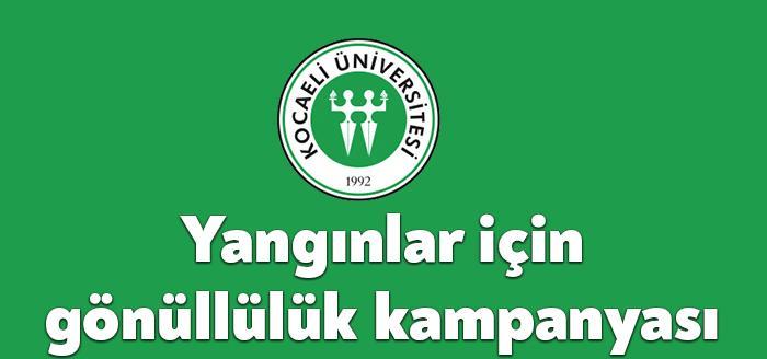 Ülkemizi saran yangın felaketinde Kocaeli Üniversitesi'nden gönüllülük kampanyası başlatıldı. "Kocaeli