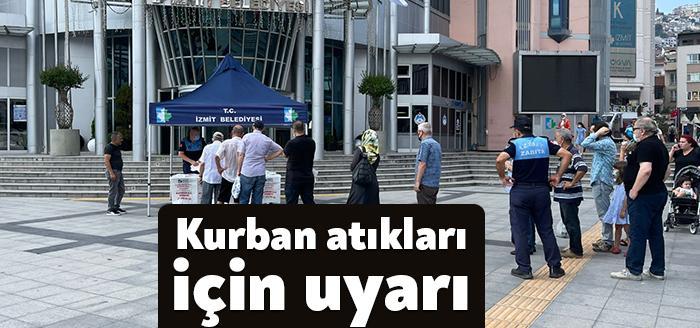 İzmit Belediyesi, Kurban Bayramı nedeniyle sokaklara kurban atıklarının atılmaması konusunda