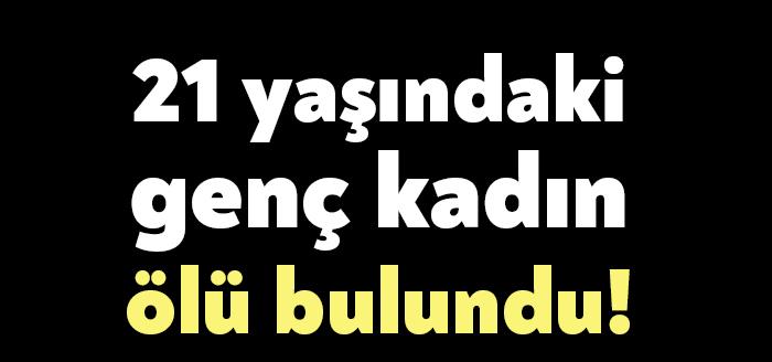 Kocaeli Körfez'de adının Öykü Yündün (21) adlı genç kız, erkek