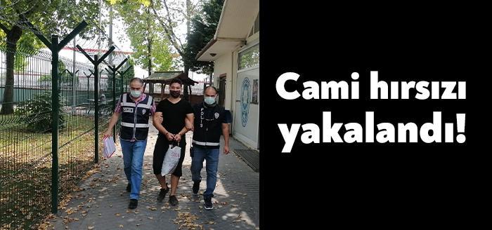 İzmit’te girdiği bazı camilerden hırsızlık yapan bazılarında ise çalacak bir