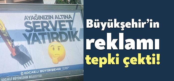 Kocaeli Büyükşehir Belediyesi, kentin birçok noktasında, billboardlara astığı 'Ayağınızın altına