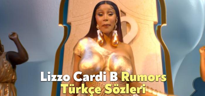 Lizzo Cardi B Rumors Lyrics Türkçe Sözleri dinleyiciler tarafından merak