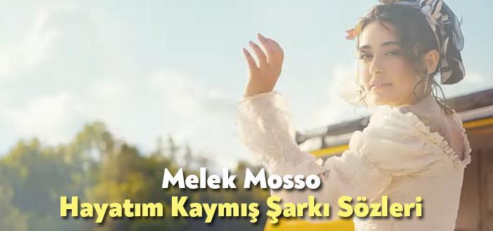 Melek Mosso Hayatım Kaymış Şarkı Sözleri, dinleyiciler tarafından merak ediliyor.