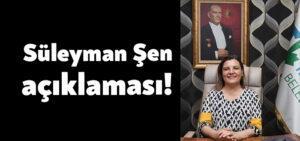 Süleyman Şen açıklaması!