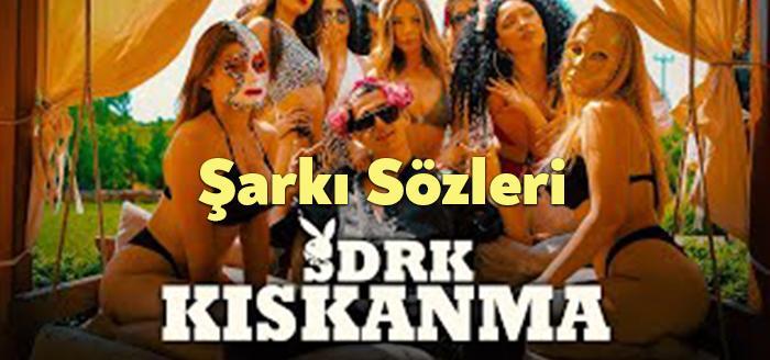 Sdrk Kıskanma Sözleri dinleyiciler tarafından merak ediliyor. Sdrk Kıskanma Sözleri
