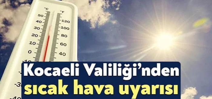 Kocaeli Haber - Kocaeli Valiliği, hava sıcaklıklarının artışının devam edeceğini